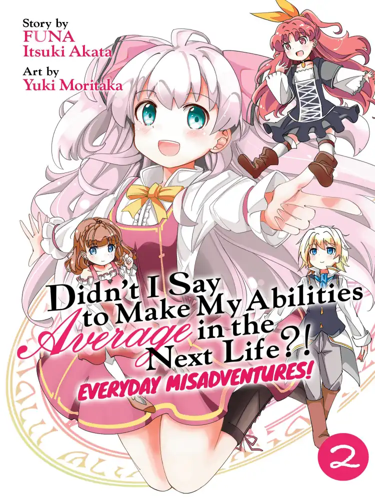 Didn't I Say to Make My Abilities Average in the Next Life?! Everyday Misadventures! Volume 02