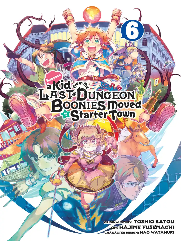 Suppose a Kid from the Last Dungeon Boonies Moved to a Starter Town Volume 06