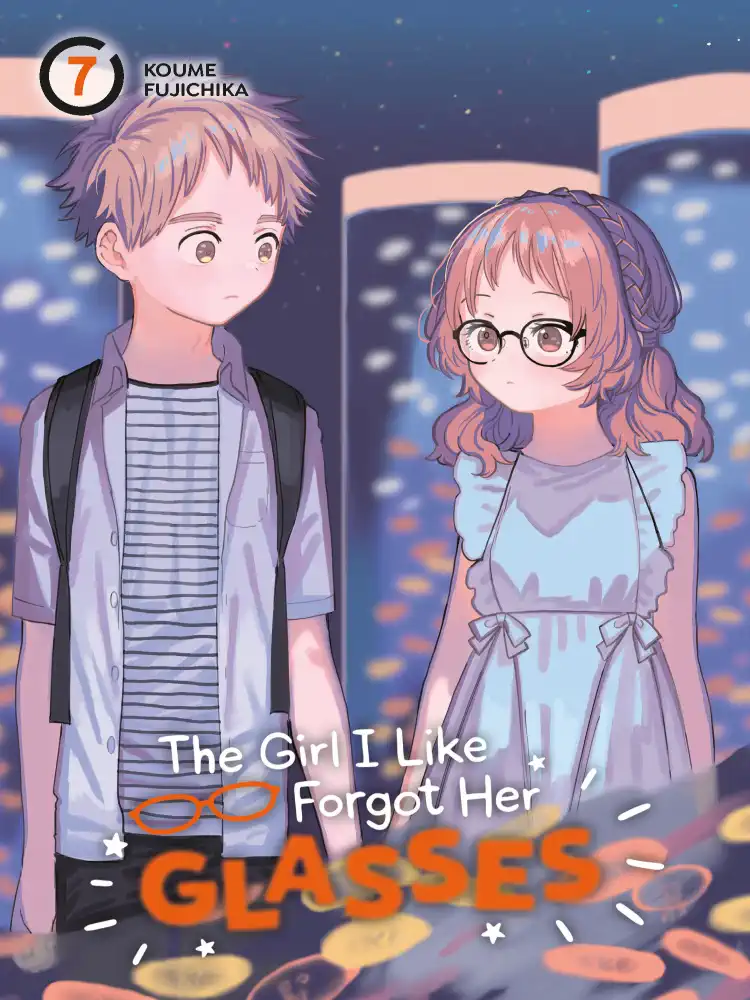 The Girl I Like Forgot Her Glasses Volume 07