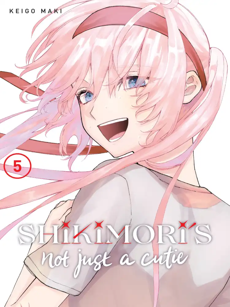 Shikimori's Not Just A Cutie Volume 05