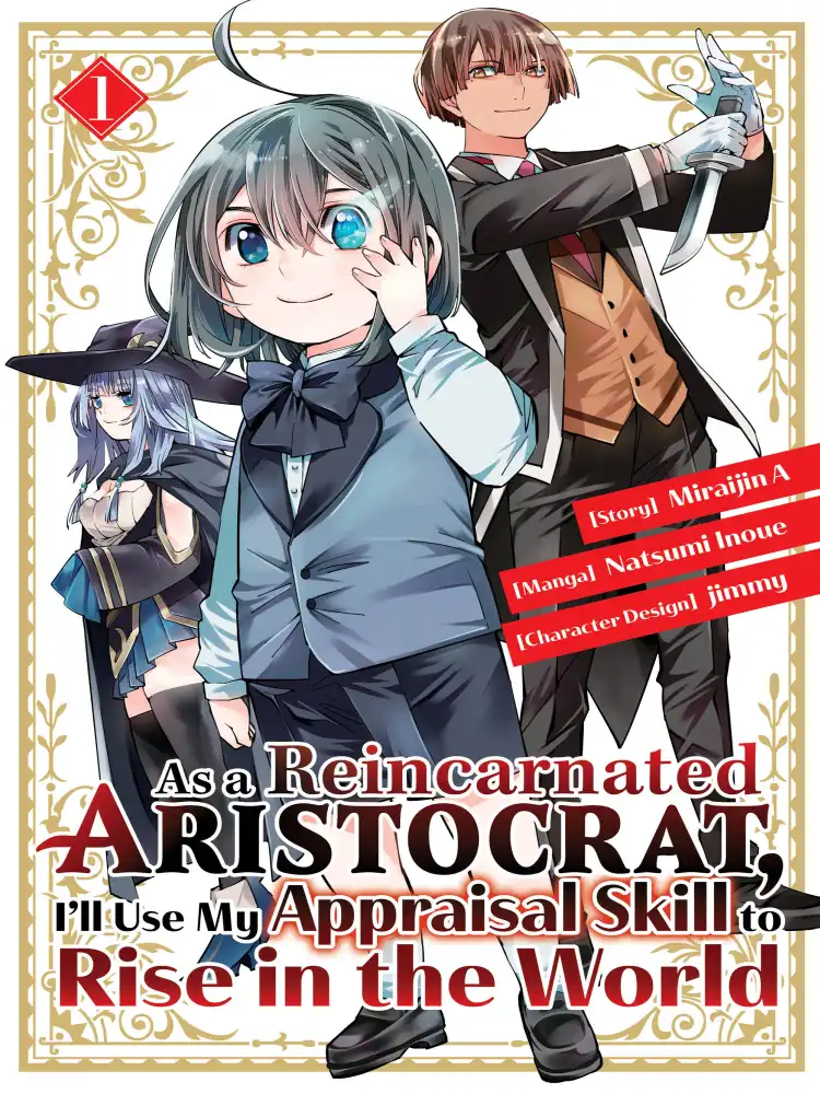 As a Reincarnated Aristocrat, I'll Use My Appraisal Skill to Rise in the World Volume 01