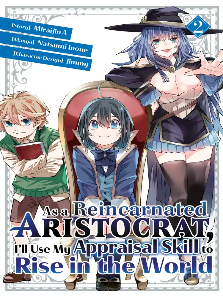 As a Reincarnated Aristocrat, I'll Use My Appraisal Skill to Rise in the World Volume 02