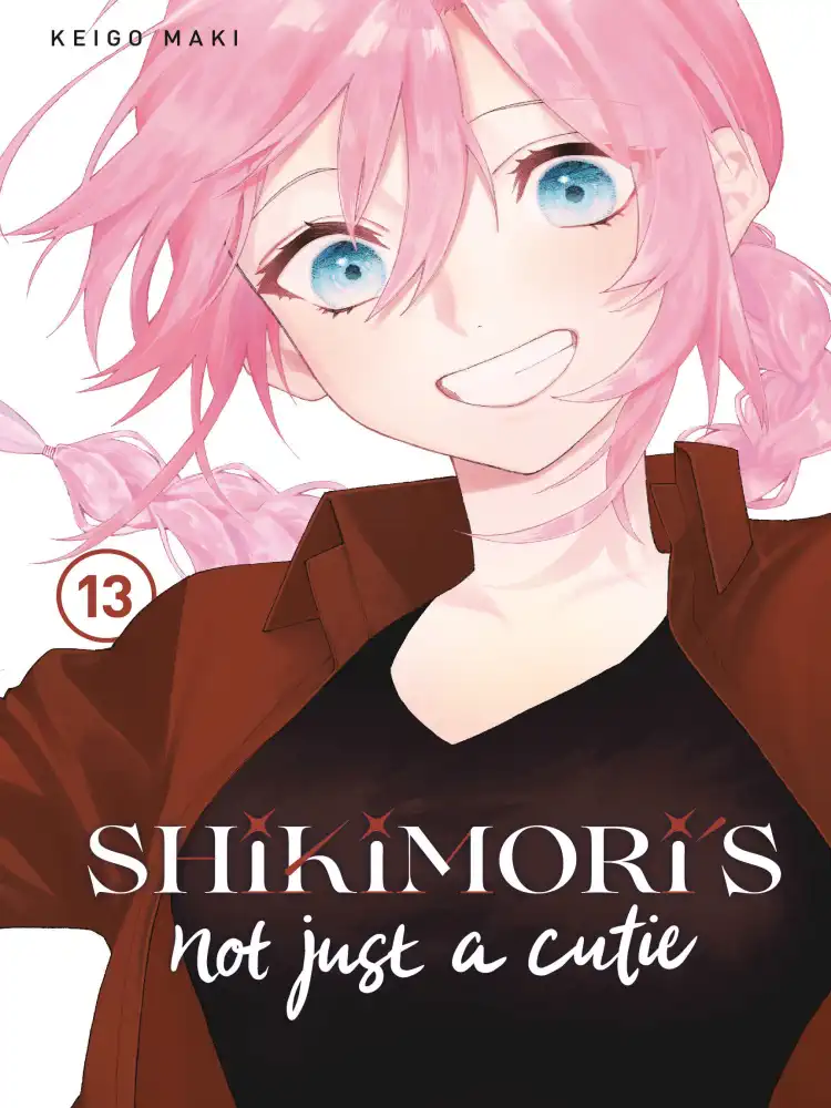 Shikimori's Not Just A Cutie Volume 13