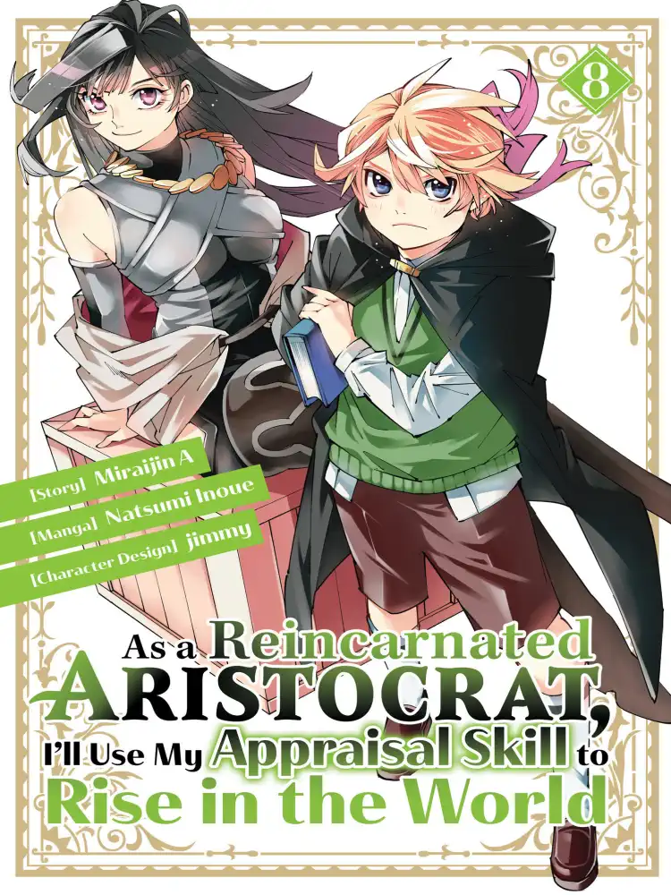 As a Reincarnated Aristocrat, I'll Use My Appraisal Skill to Rise in the World Volume 08