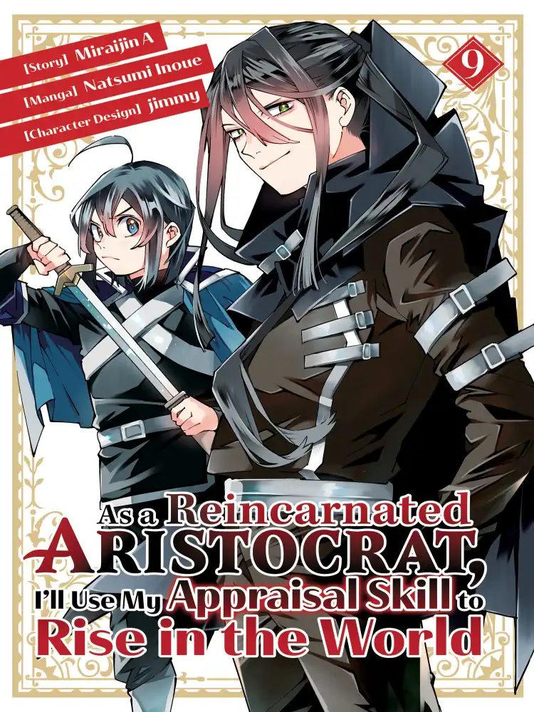 As a Reincarnated Aristocrat, I'll Use My Appraisal Skill to Rise in the World Volume 09