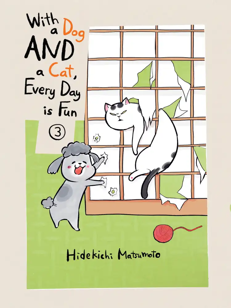 With a Dog and a Cat, Every Day Is Fun Volume 03