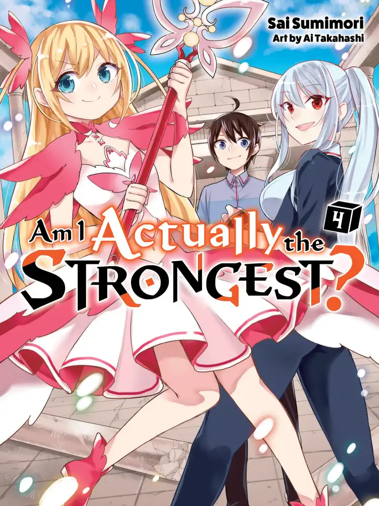 Am I Actually the Strongest? (Light Novel) Volume 04