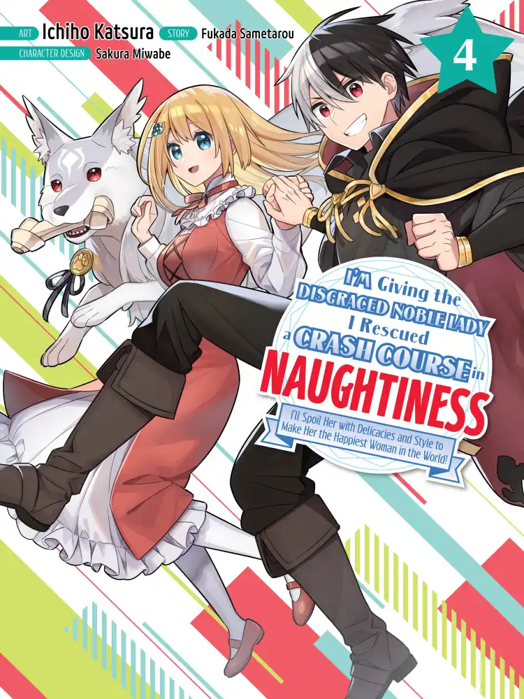I'm Giving the Disgraced Noble Lady I Rescued a Crash Course in Naughtiness Volume 04