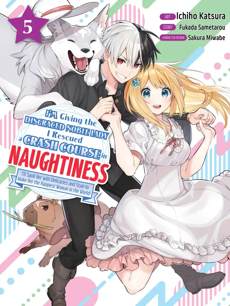 I'm Giving the Disgraced Noble Lady I Rescued a Crash Course in Naughtiness Volume 05
