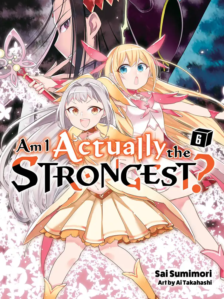 Am I Actually the Strongest? (Light Novel) Volume 06