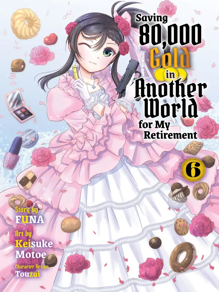 9781647293659 Saving 80,000 Gold in Another World for My Retirement (Light Novel) Volume 06