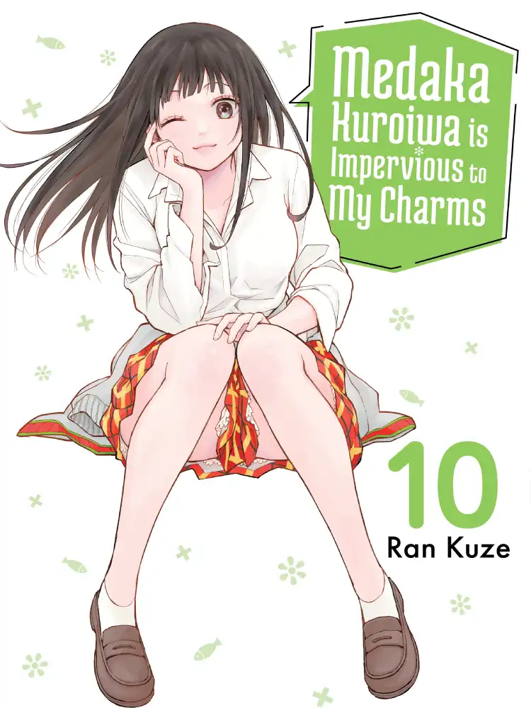 Medaka Kuroiwa Is Impervious to My Charms Volume 10