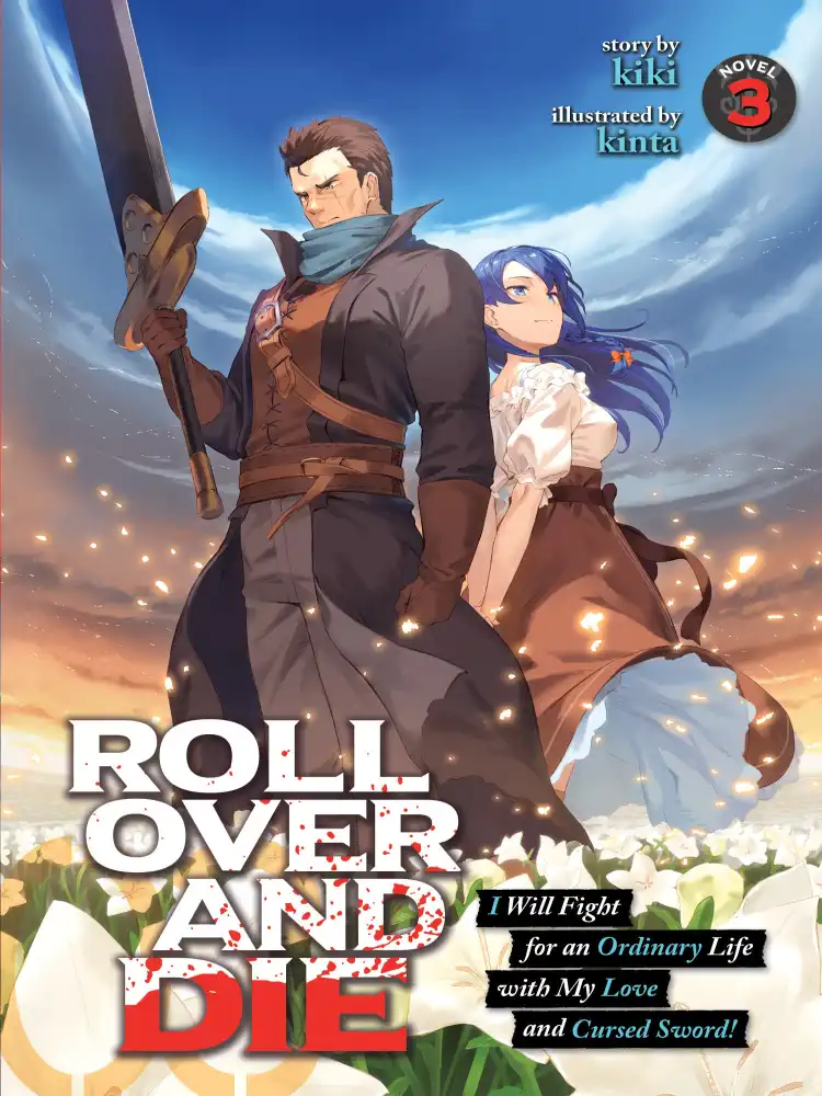 Roll Over and Die: I Will Fight for an Ordinary Life with My Love and Cursed Sword! (Light Novel) Volume 03