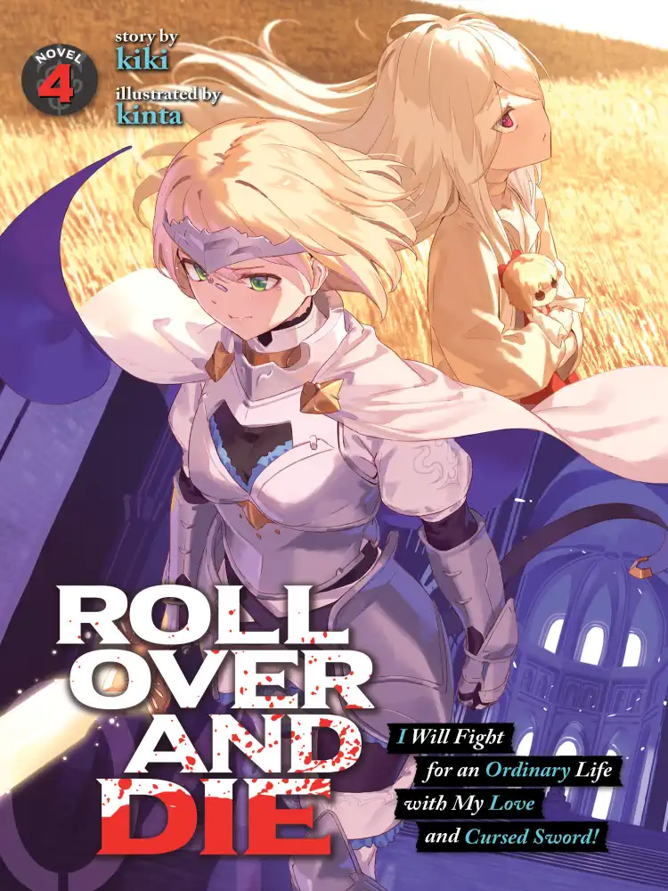 Roll Over and Die: I Will Fight for an Ordinary Life with My Love and Cursed Sword! (Light Novel) Volume 04