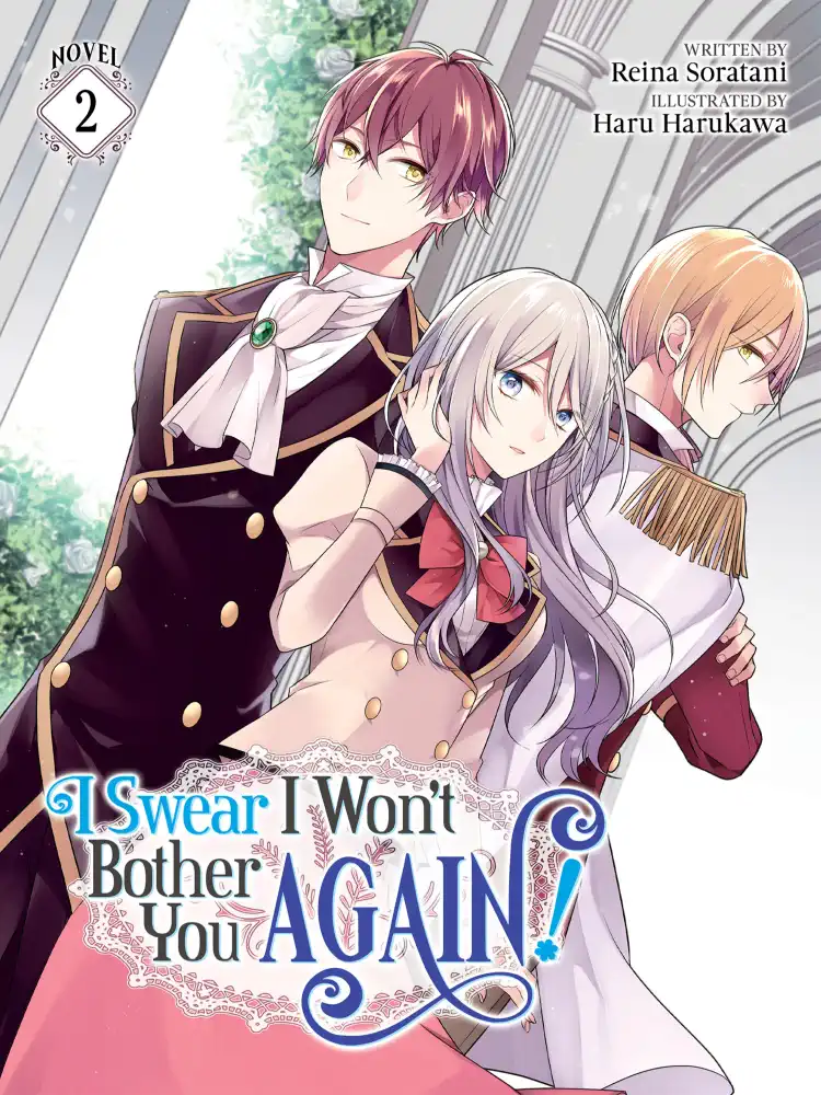 I Swear I Won't Bother You Again! (Light Novel) Volume 02