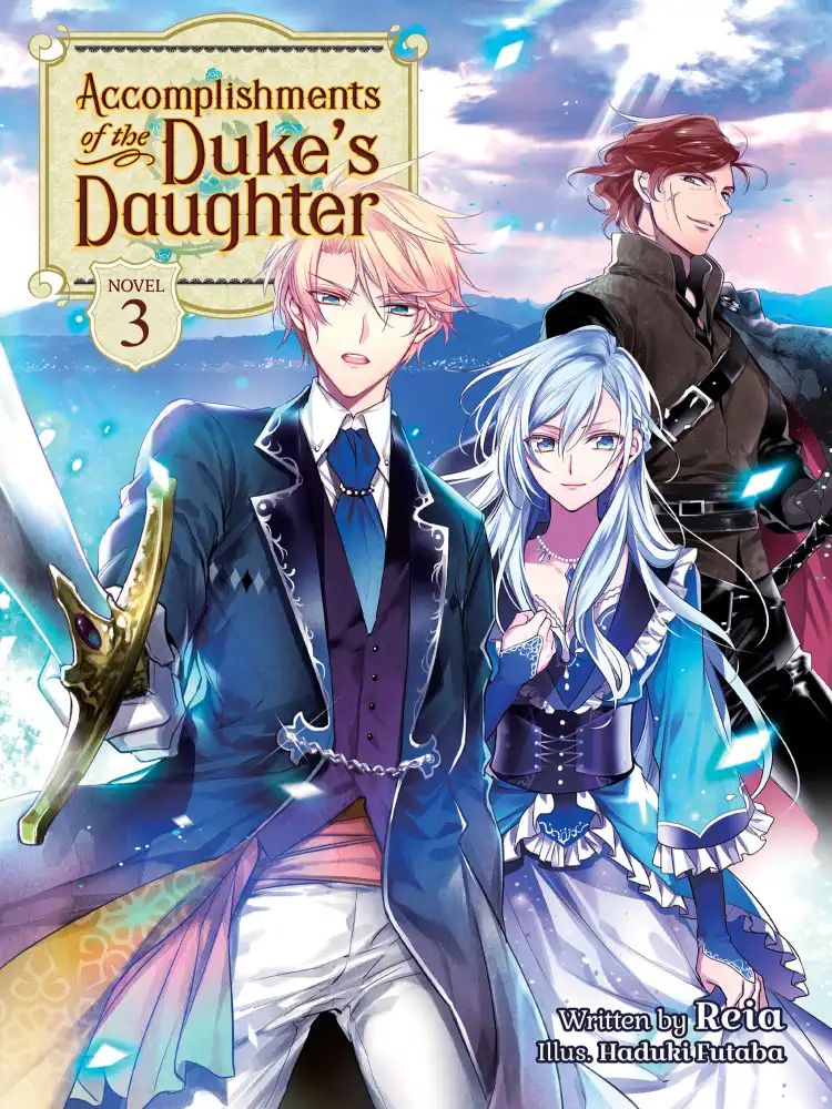 Accomplishments of the Duke's Daughter (Light Novel) Volume 03