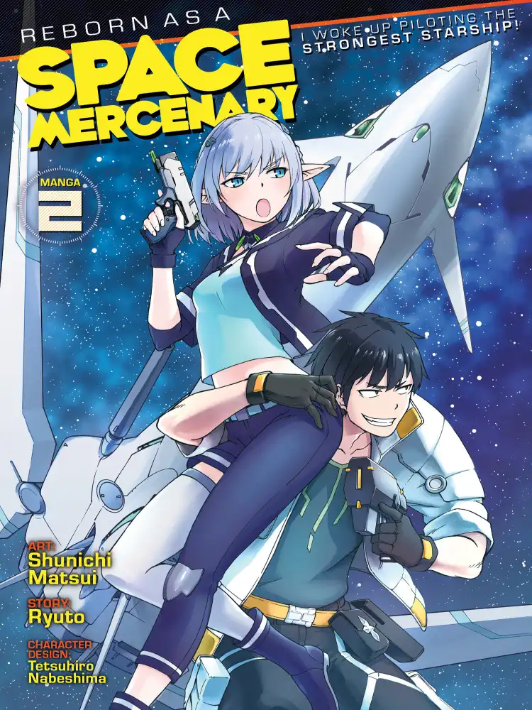 Reborn as a Space Mercenary: I Woke Up Piloting the Strongest Starship! Volume 02