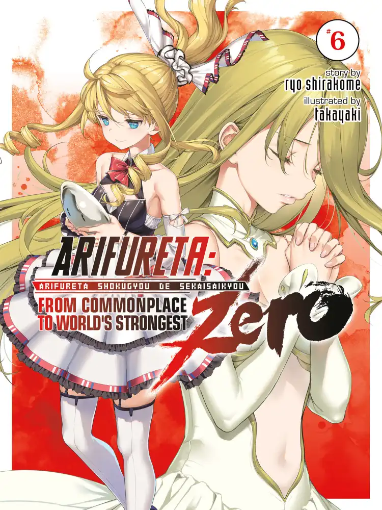 Arifureta: From Commonplace to World's Strongest Zero (Light Novel) Volume 06