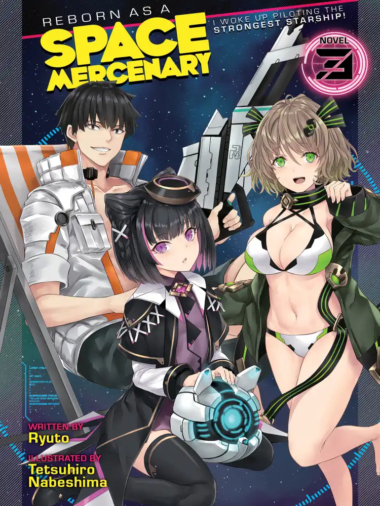 Reborn as a Space Mercenary: I Woke Up Piloting the Strongest Starship! (Light Novel) Volume 03