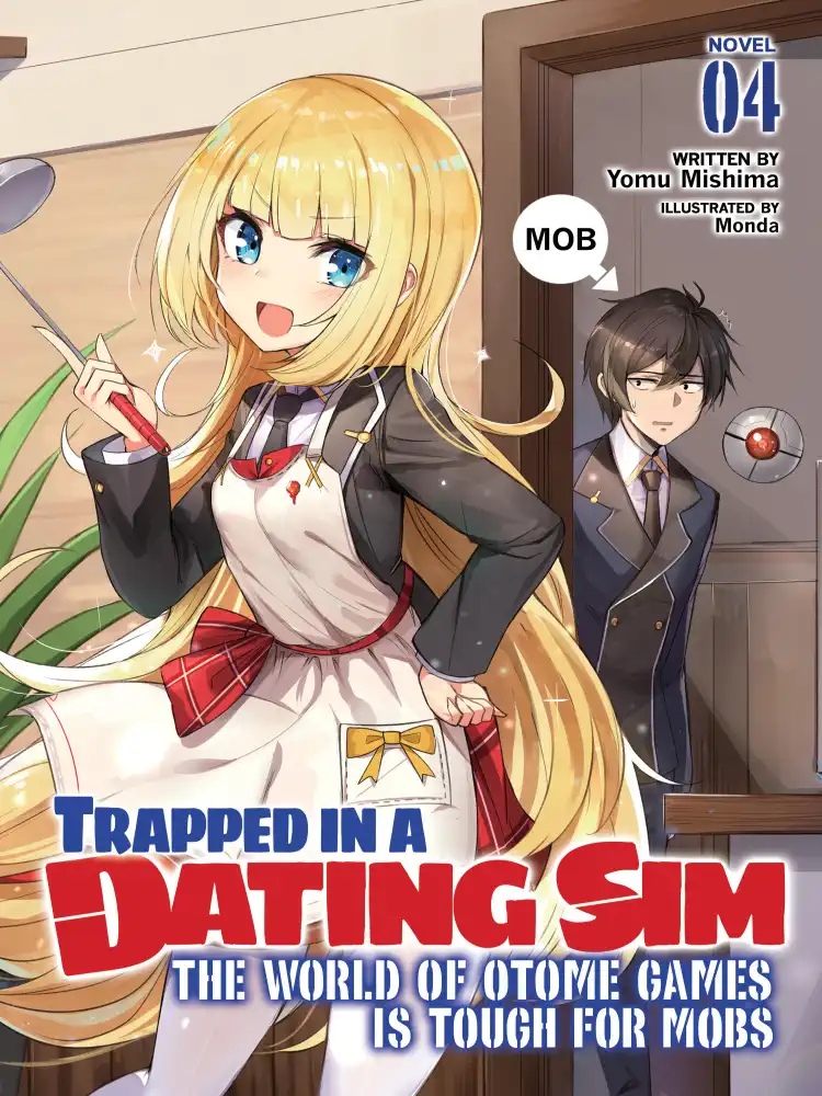 9781648275708 Trapped in a Dating Sim: The World of Otome Games is Tough for Mobs (Light Novel) Volume 04