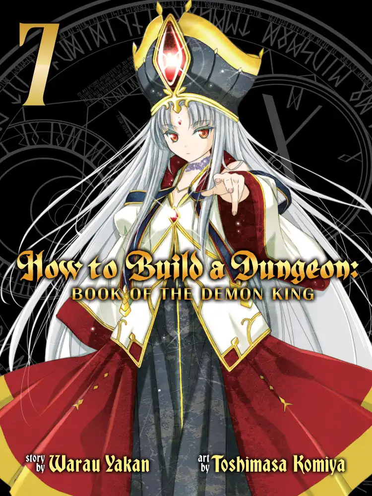 How to Build a Dungeon: Book of the Demon King Volume 07