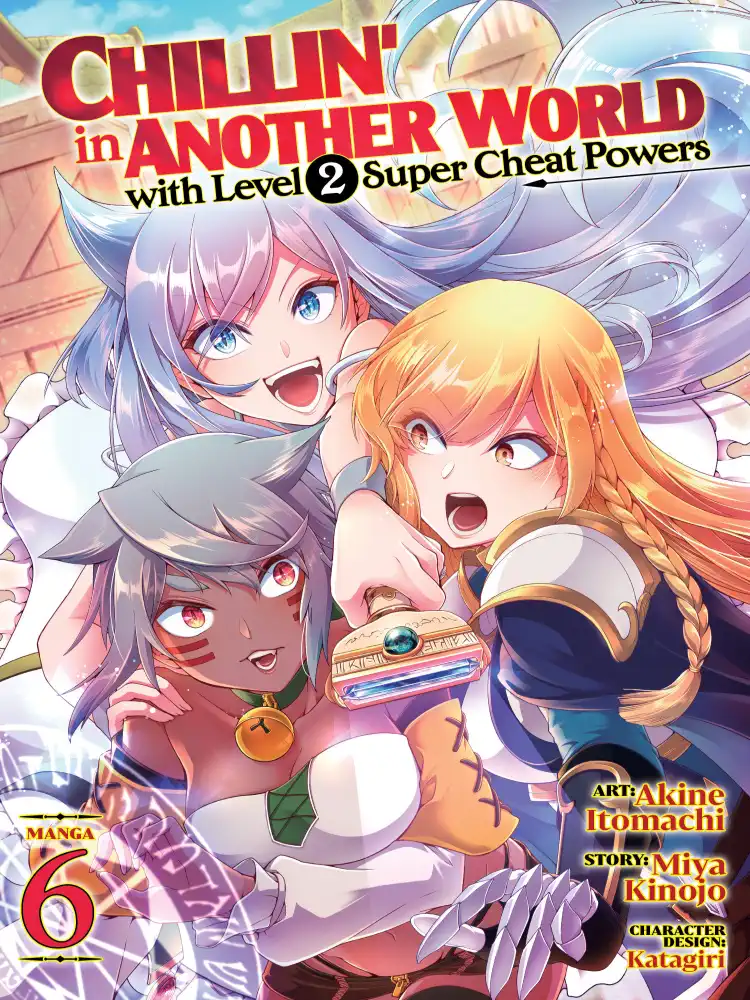 Chillin' in Another World with Level 2 Super Cheat Powers Volume 06