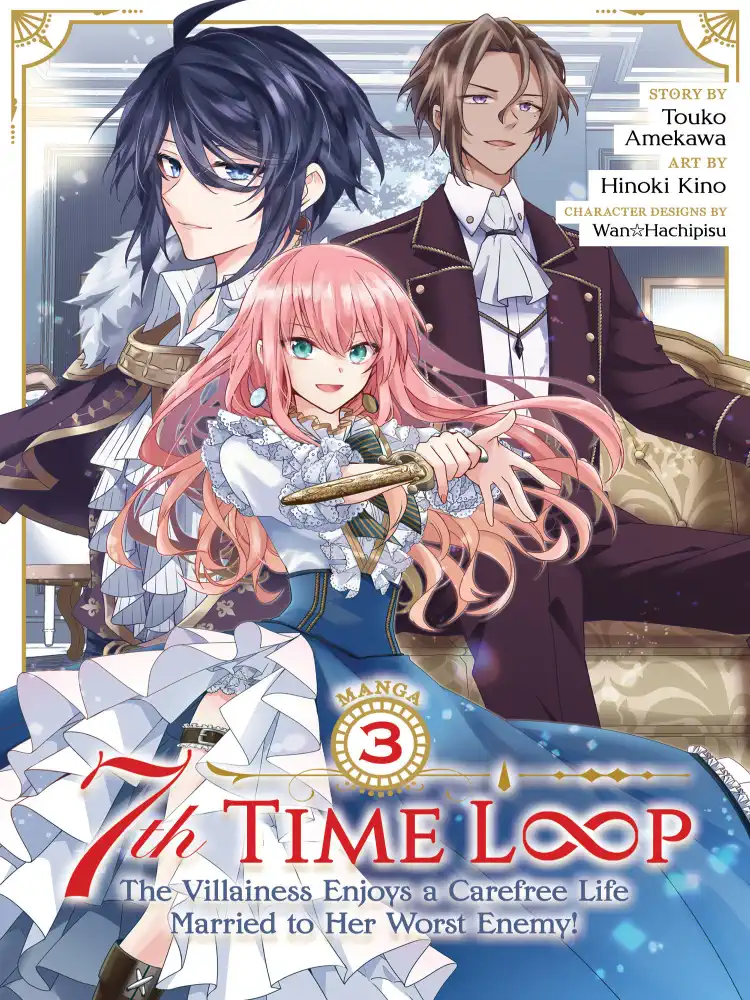 7th Time Loop: The Villainess Enjoys a Carefree Life Married to Her Worst Enemy! Volume 03