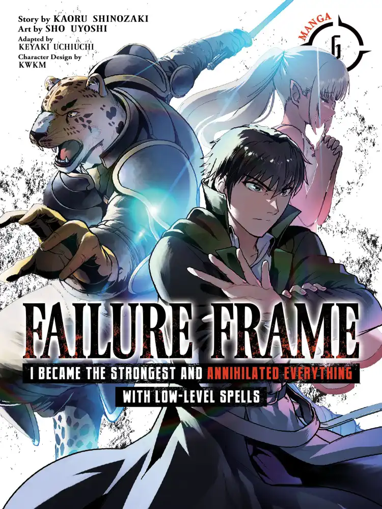 Failure Frame: I Became the Strongest and Annihilated Everything with Low-Level Spells Volume 06