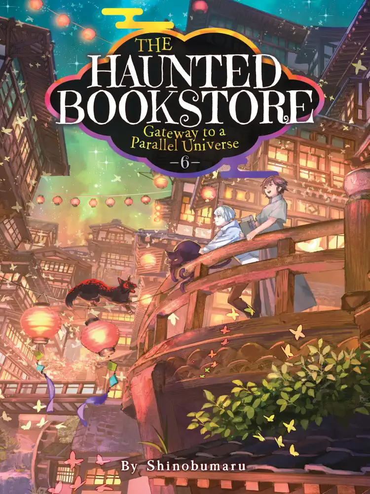 The Haunted Bookstore - Gateway to a Parallel Universe (Light Novel) Volume 06