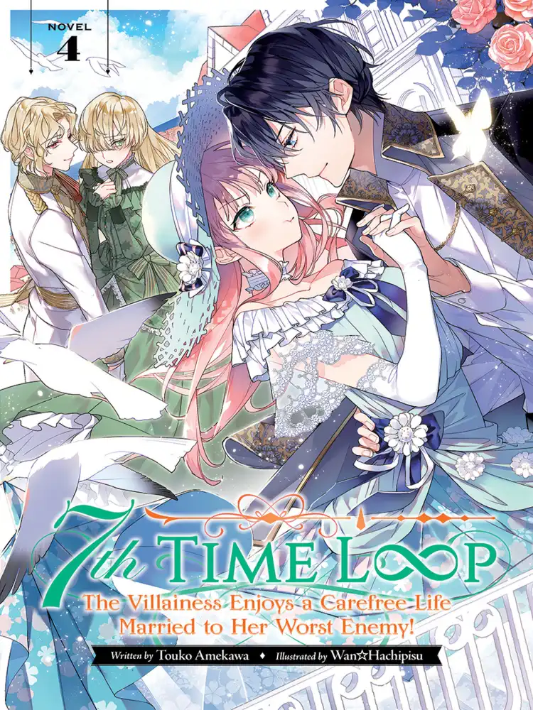 7th Time Loop: The Villainess Enjoys a Carefree Life Married to Her Worst Enemy! (Light Novel) Volume 04