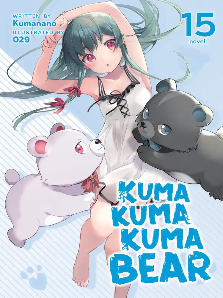 Kuma Kuma Kuma Bear (Light Novel) Volume 15