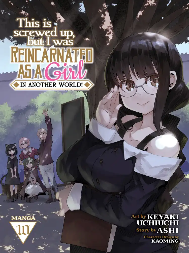 This Is Screwed Up, But I Was Reincarnated as a Girl in Another World! Volume 10