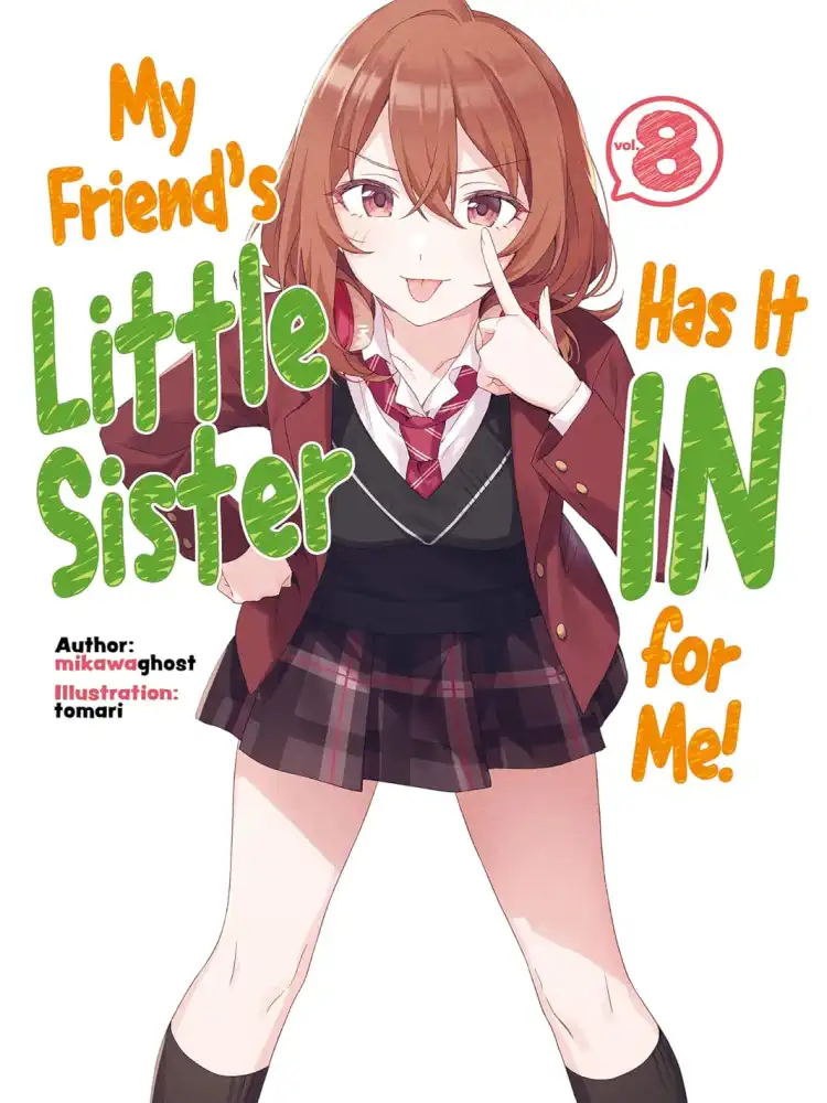 9781718326873 My Friend's Little Sister Has It in for Me! (Light Novel) Volume 08
