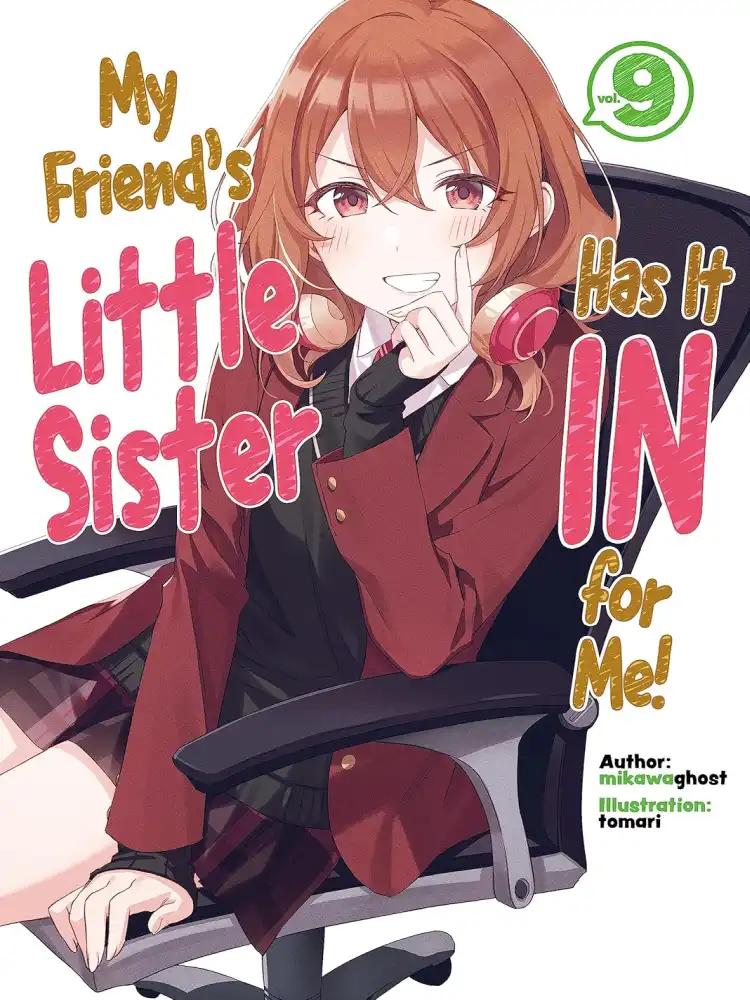 9781718326880 My Friend's Little Sister Has It in for Me! (Light Novel) Volume 09