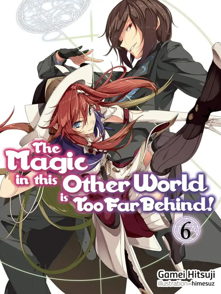 9781718354050 The Magic in This Other World Is Too Far Behind! (Light Novel) Volume 06