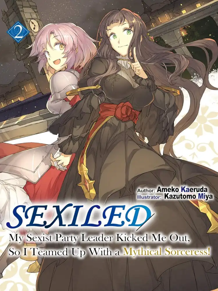 9781718366411 Sexiled: My Sexist Party Leader Kicked Me Out, So I Teamed Up with a Mythical Sorceress! (Light Novel) Volume 02