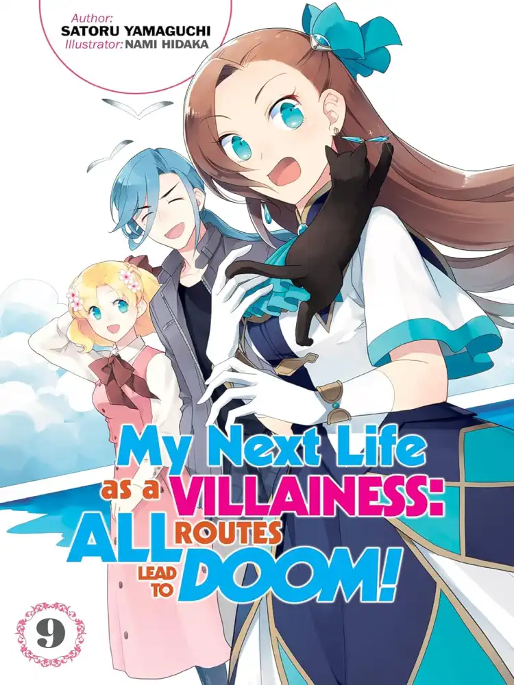 My Next Life as a Villainess: All Routes Lead to Doom! (Light Novel) Volume 09