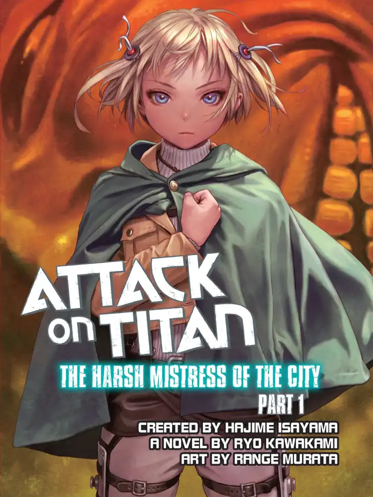 Attack on Titan: The Harsh Mistress of the City (Novel) Part 01