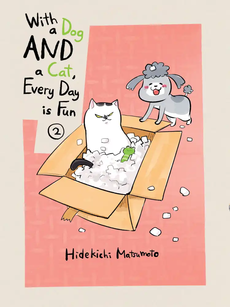 With a Dog and a Cat, Every Day Is Fun Volume 02