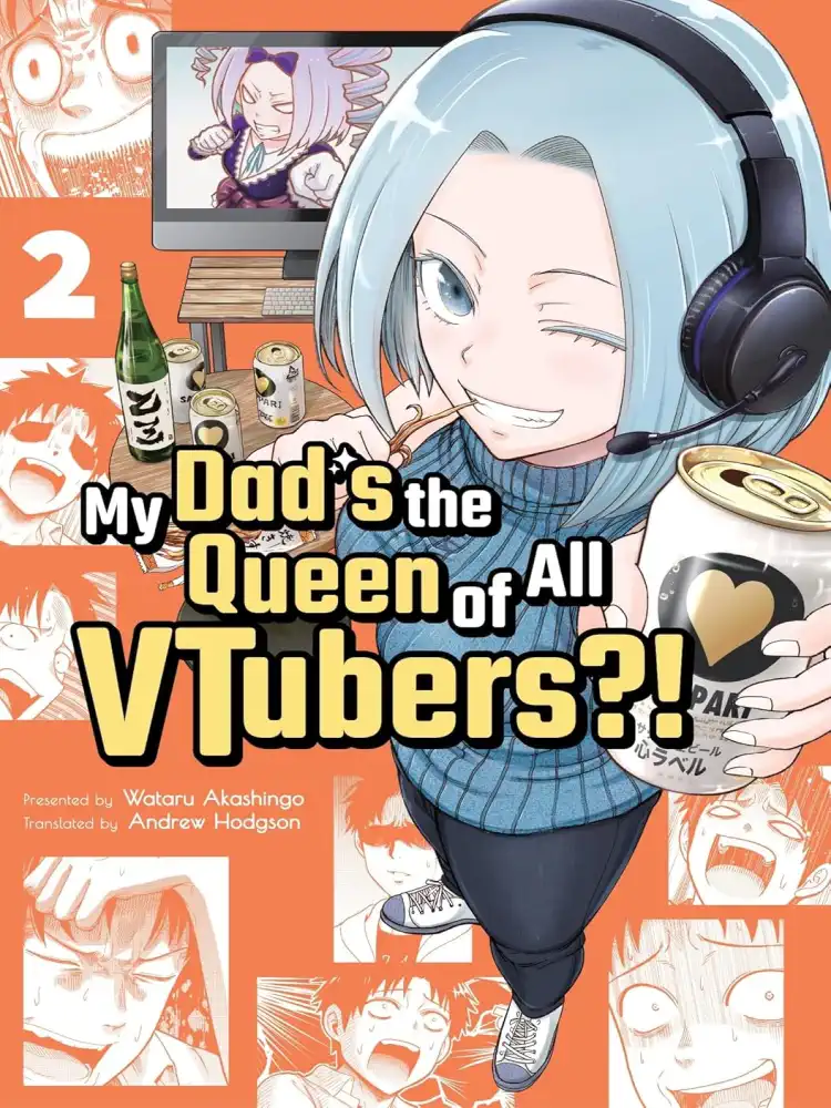 My Dad's the Queen of All Vtubers?! Volume 02