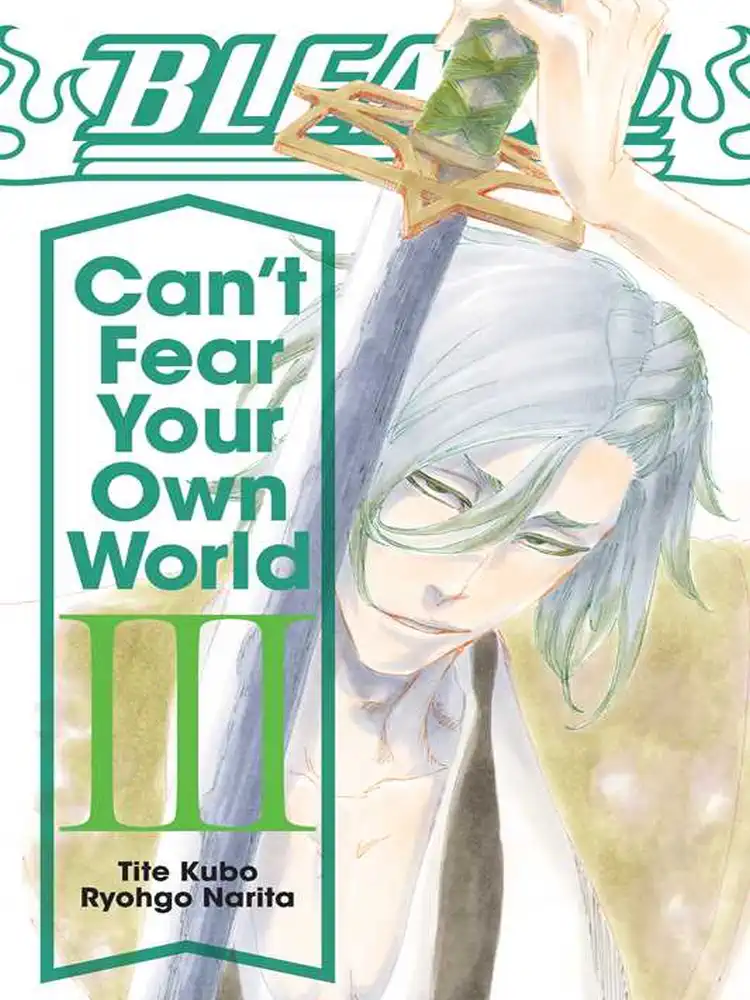 Bleach: Can't Fear Your Own World Volume 03
