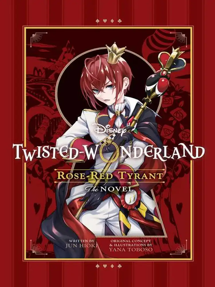 Disney Twisted-Wonderland: Rose-Red Tyrant (Novel)