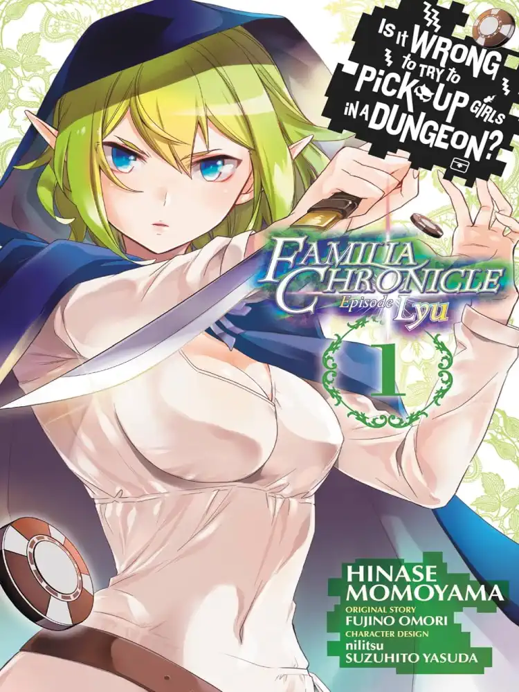 Is It Wrong to Try to Pick Up Girls in a Dungeon? Familia Chronicle Episode Lyu Volume 01