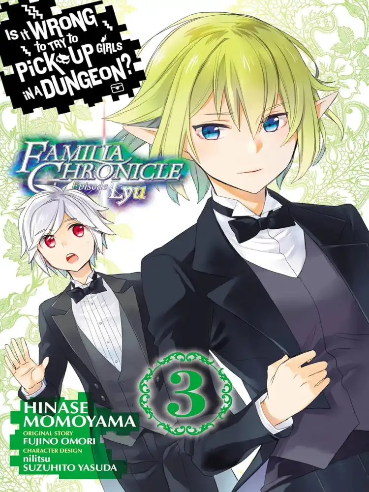 Is It Wrong to Try to Pick Up Girls in a Dungeon? Familia Chronicle Episode Lyu Volume 03