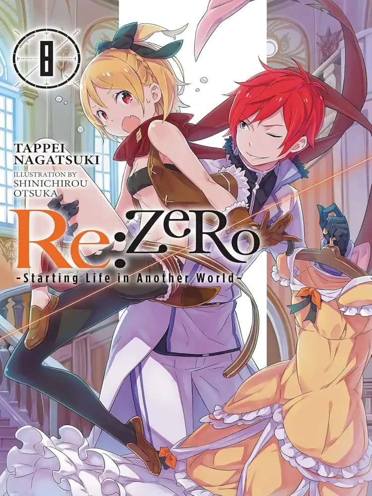 RE: Zero - Starting Life in Another World (Light Novel) Volume 08