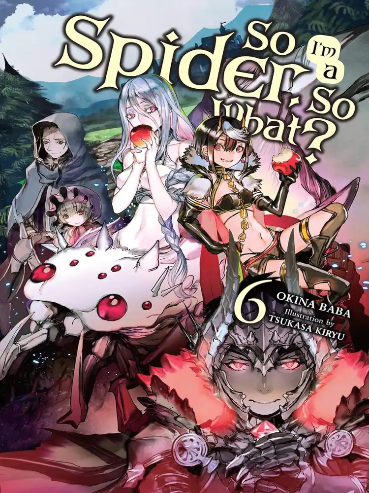 9781975301965 So I'm a Spider, So What? (Light Novel) Volume 06