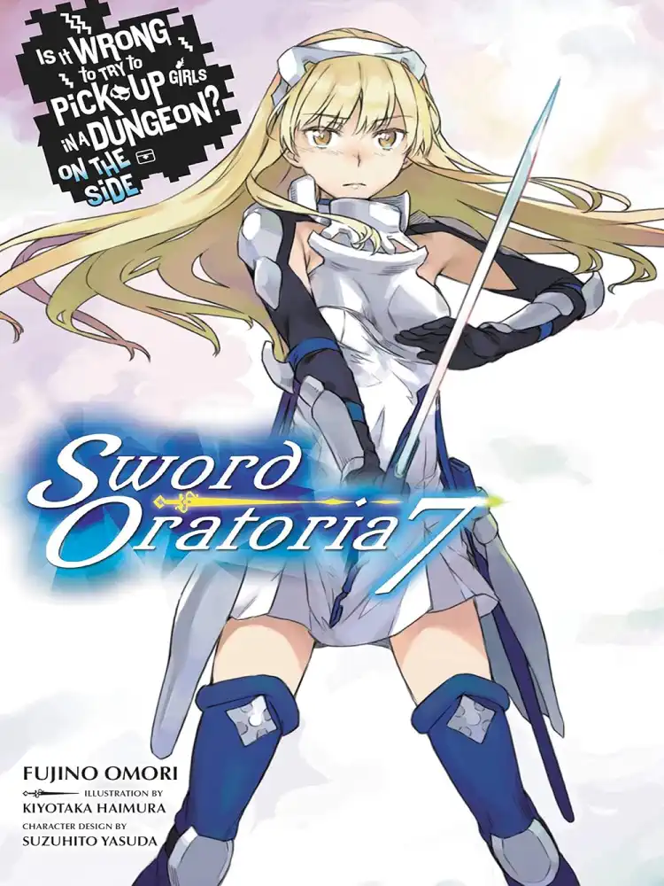 9781975302863 Is It Wrong to Try to Pick Up Girls in a Dungeon? On the Side: Sword Oratoria (Light Novel) Volume 07