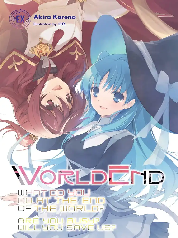 Worldend: What Do You Do at the End of the World? Are You Busy? Will You Save Us? (Light Novel) Volume 06