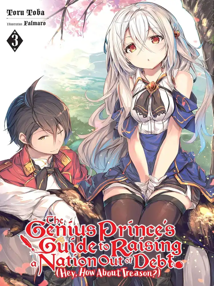 The Genius Prince's Guide to Raising a Nation Out of Debt (Hey, How about Treason?) (Light Novel) Volume 03