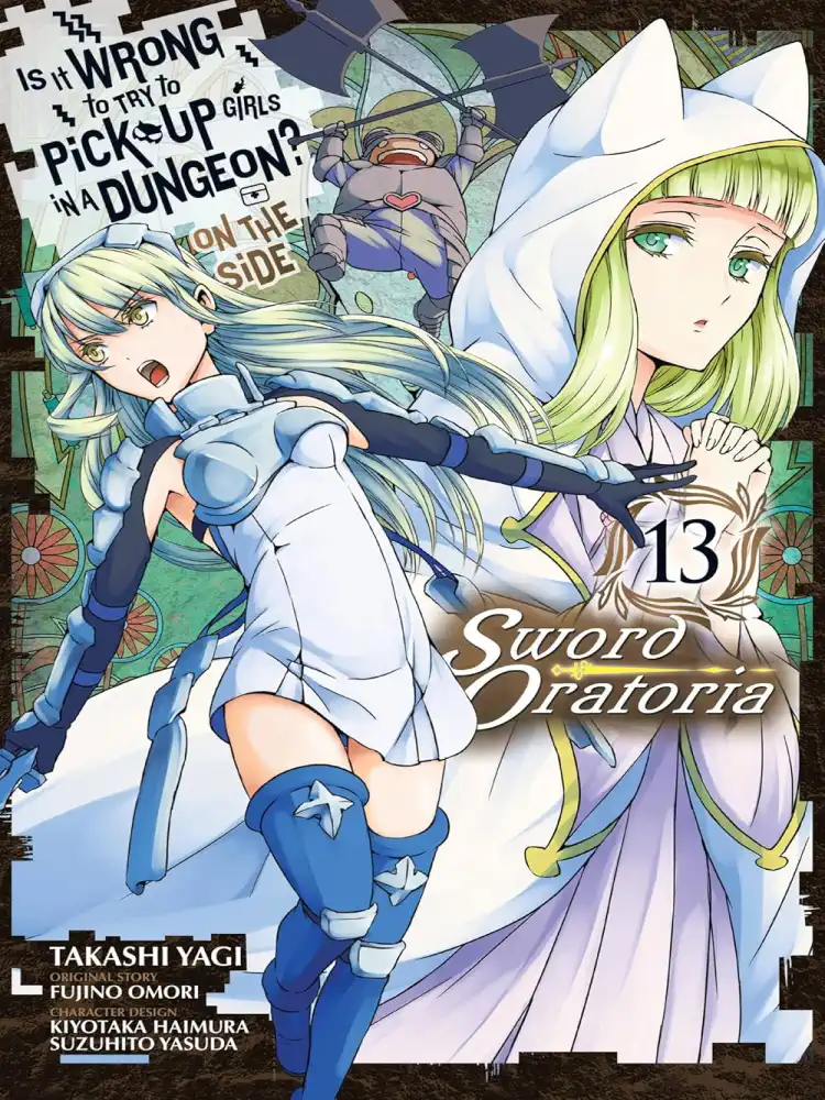 Is It Wrong to Try to Pick Up Girls in a Dungeon? on the Side: Sword Oratoria Volume 05
